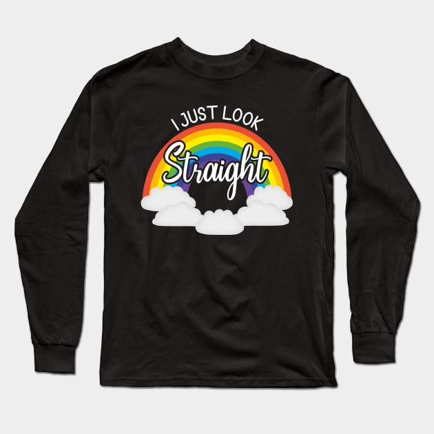 I Just Look Straight lgbt Long Sleeve T-Shirt by MarYouLi